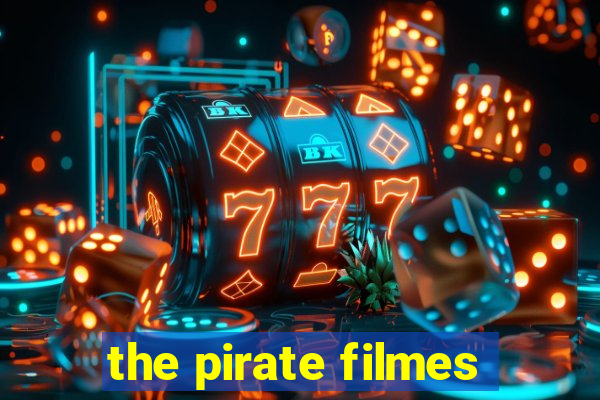 the pirate filmes